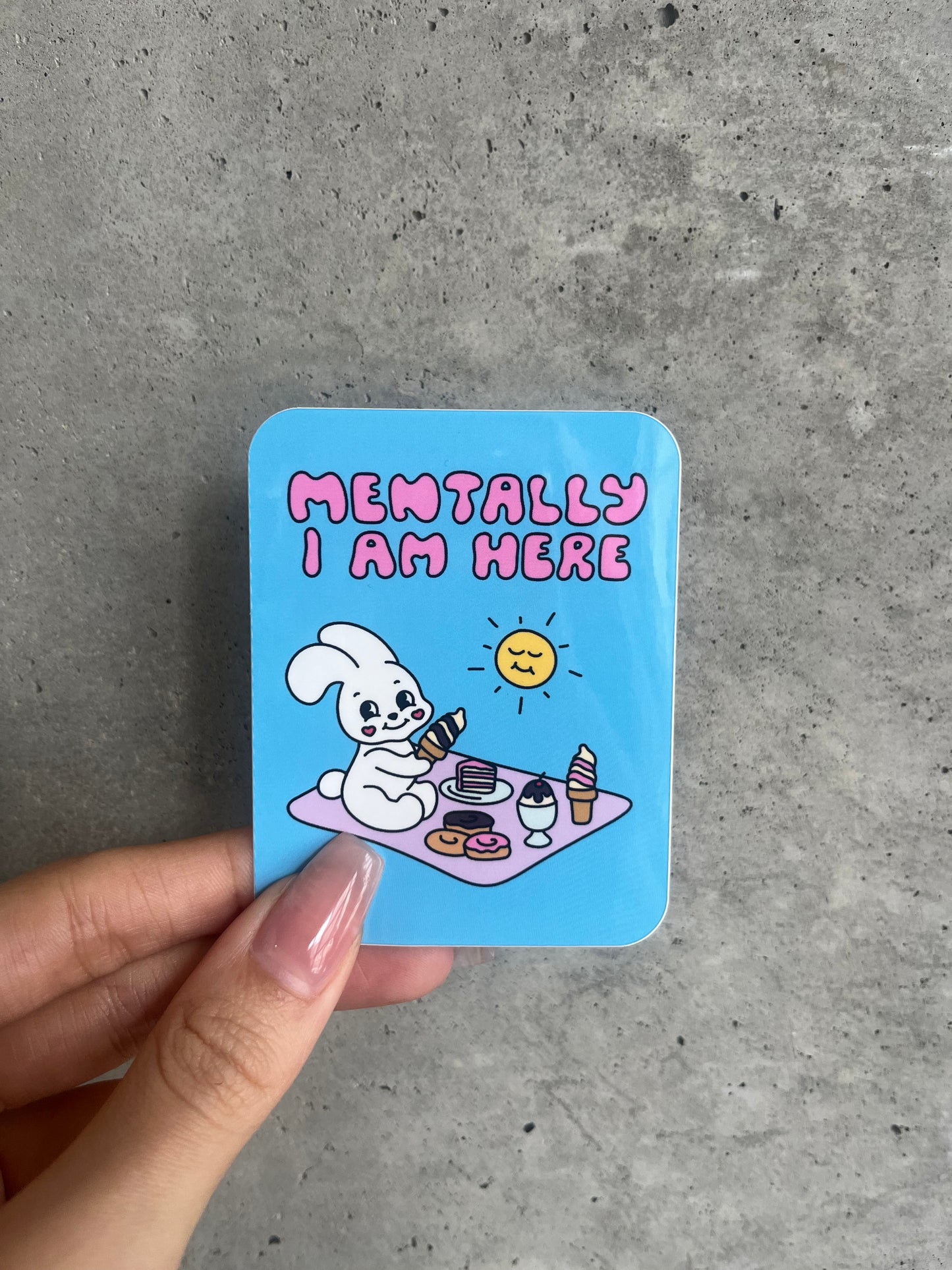 Mentally I Am Here Sticker
