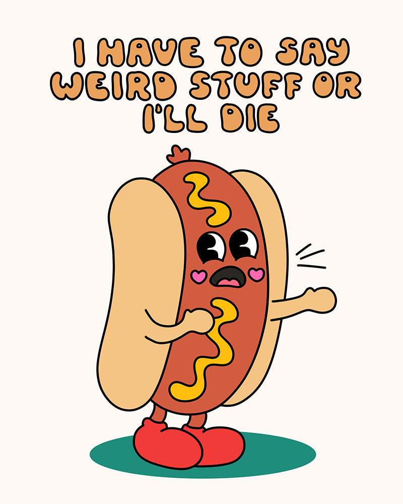 Say Weird Stuff Print