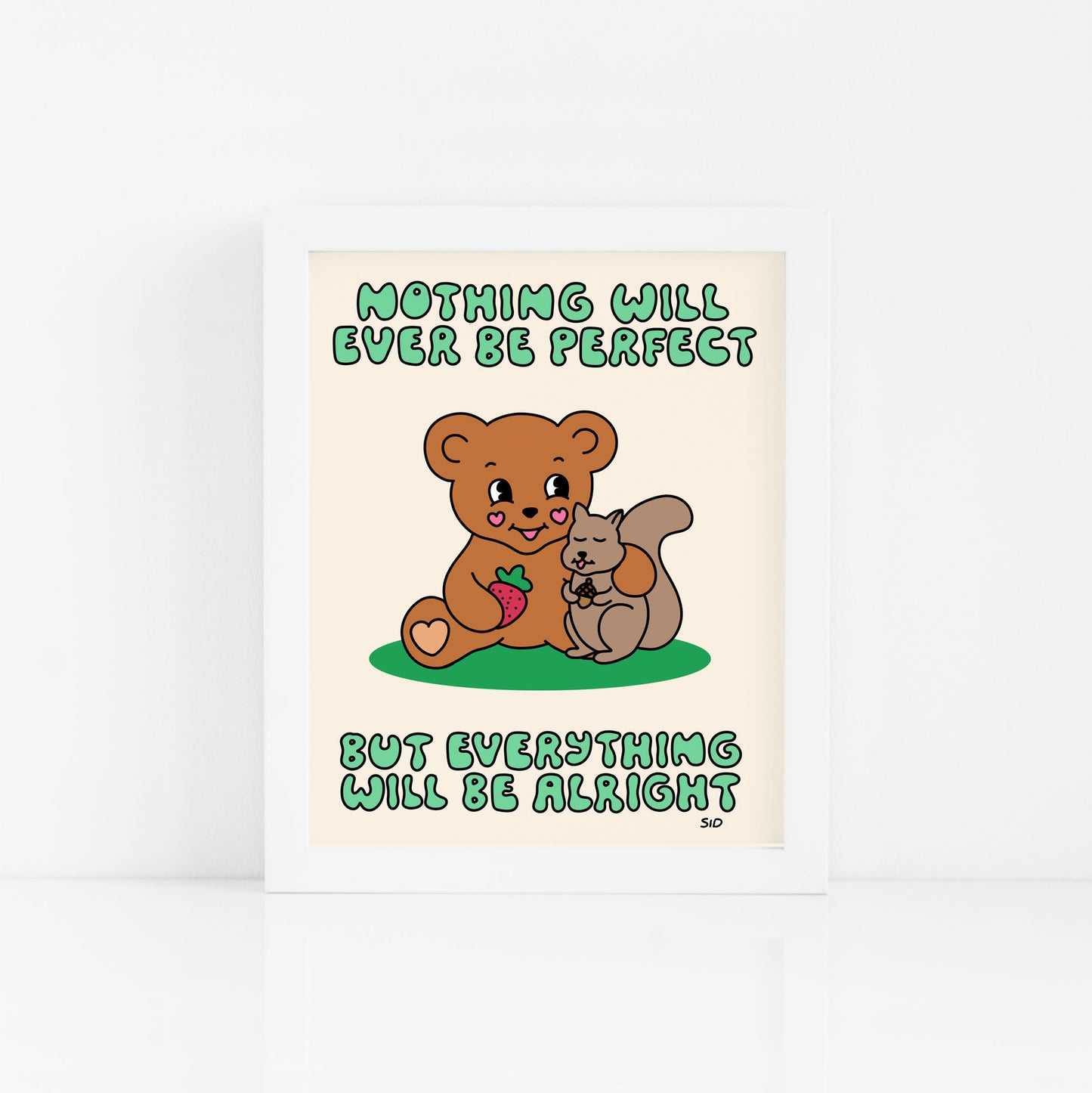 Everything Will Be Alright Print