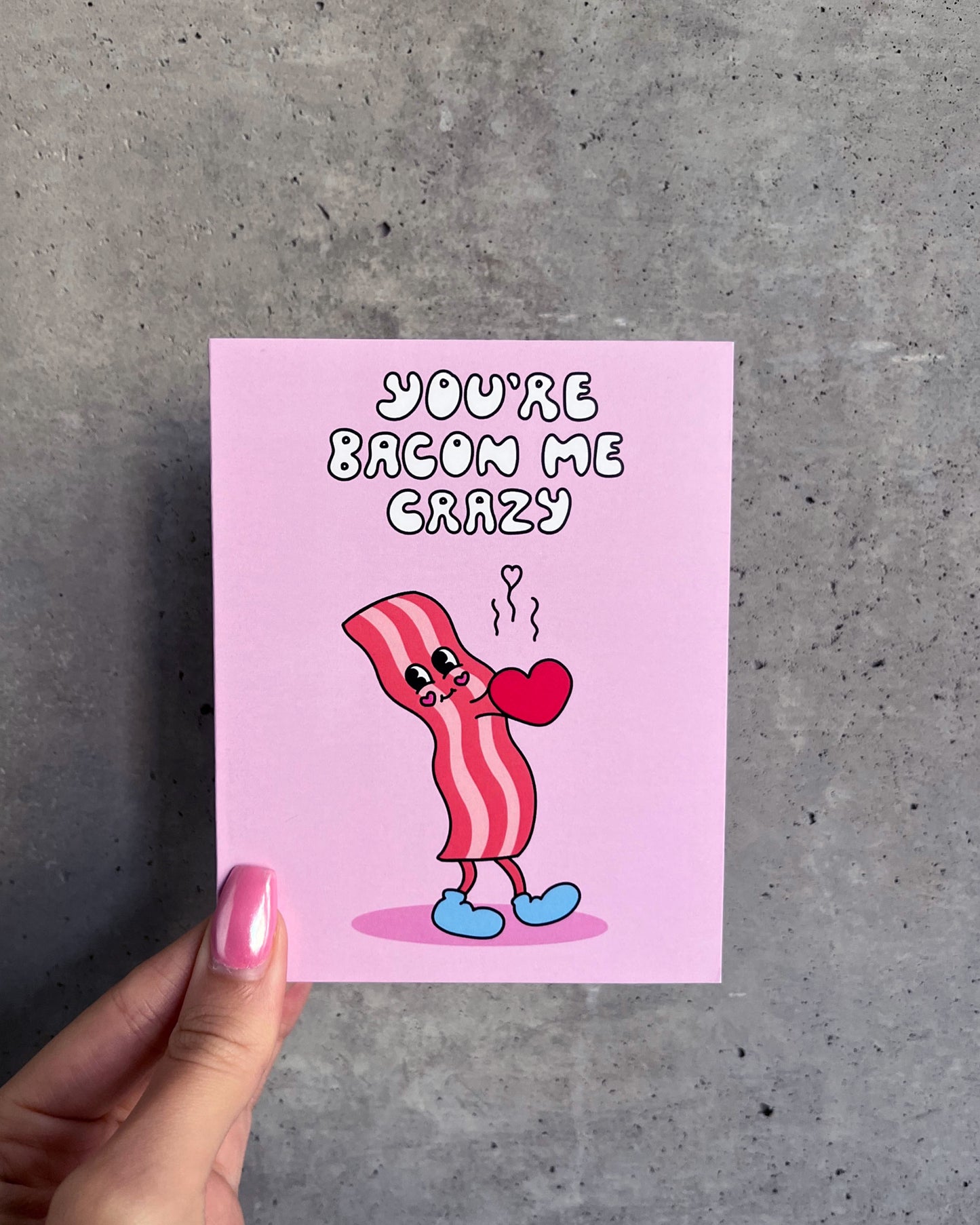 Bacon Me Crazy Card