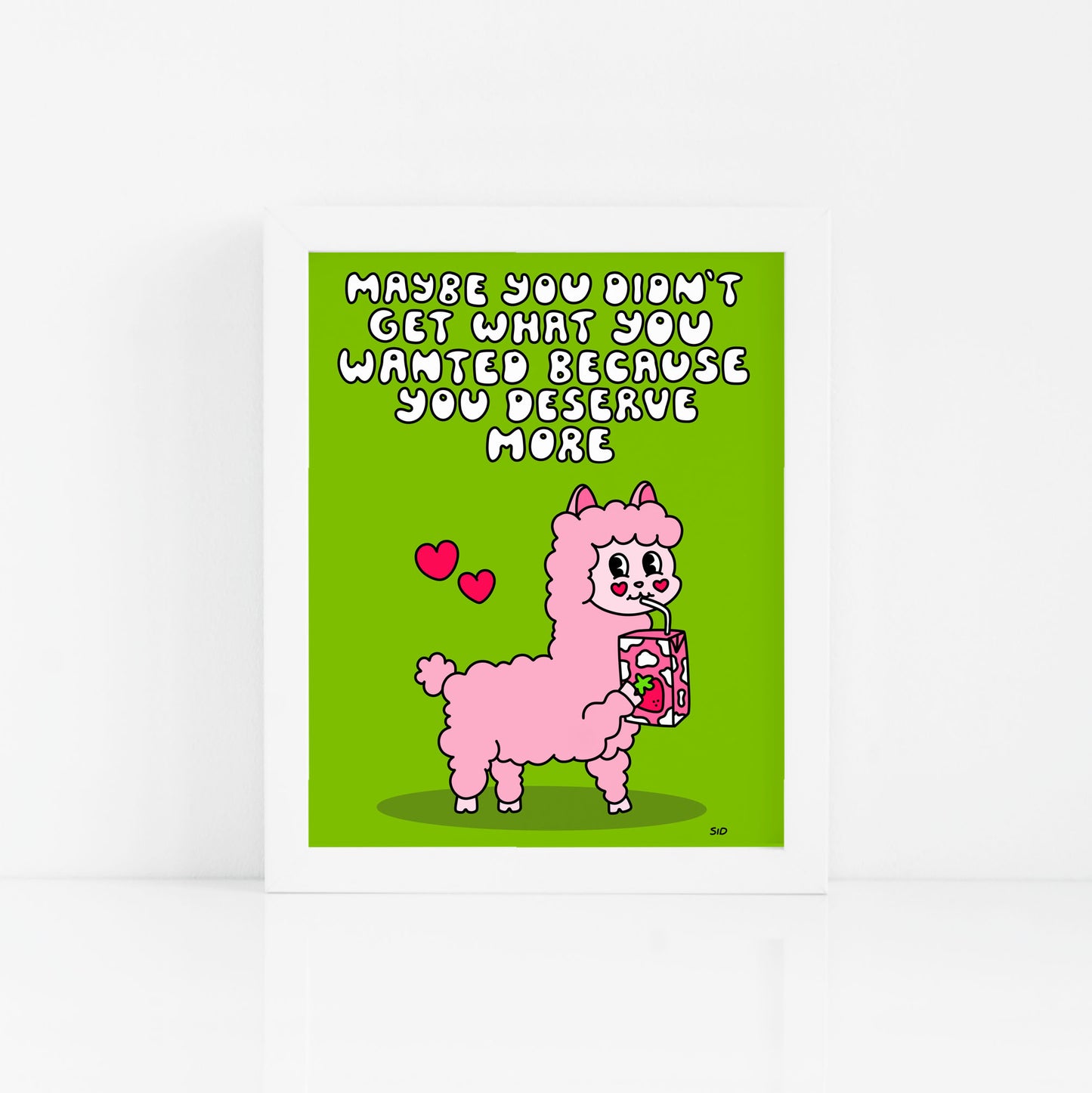 You Deserve More Print