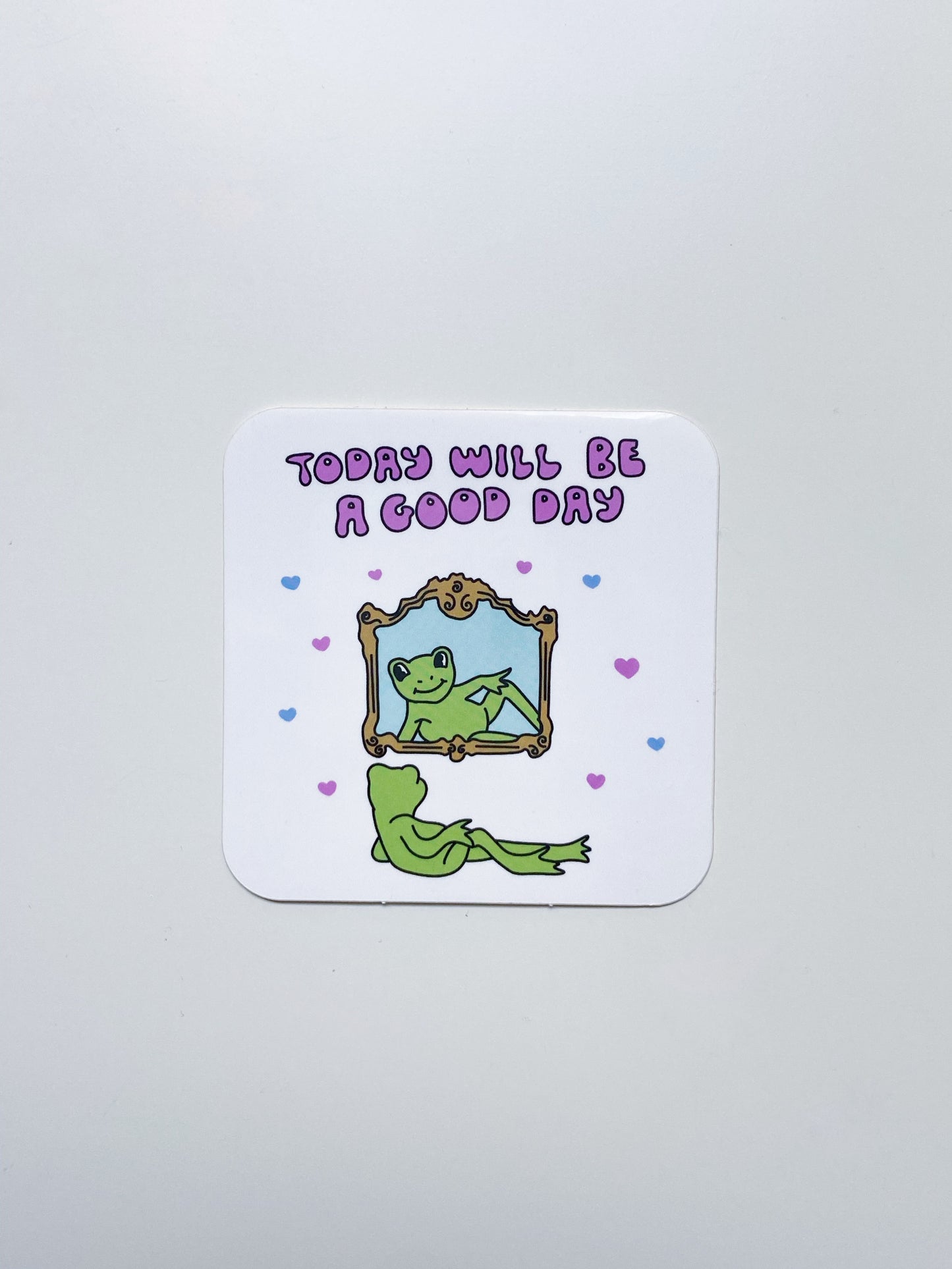 Today Will Be A Good Day Sticker
