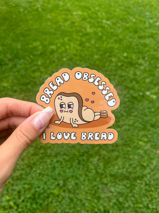 Bread Obsessed Sticker