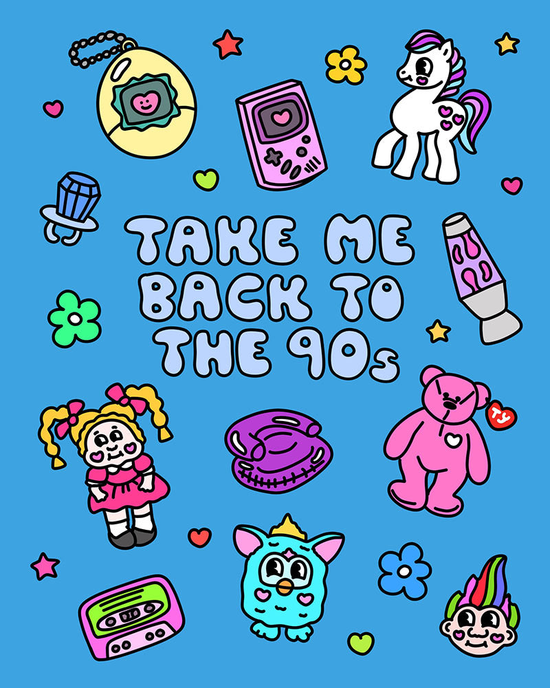Take Me Back To The 90s Print