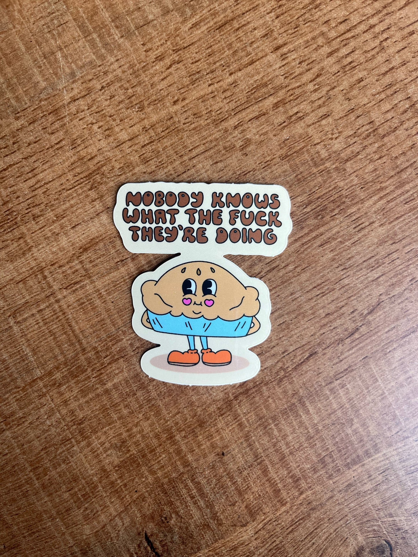 Nobody Knows WTF Sticker