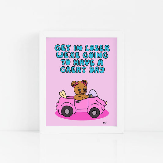 Get In Loser Print