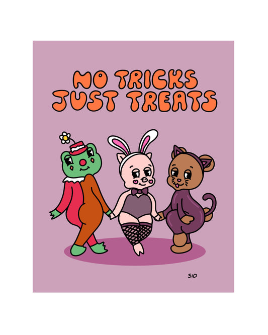 No Tricks Just Treats Print