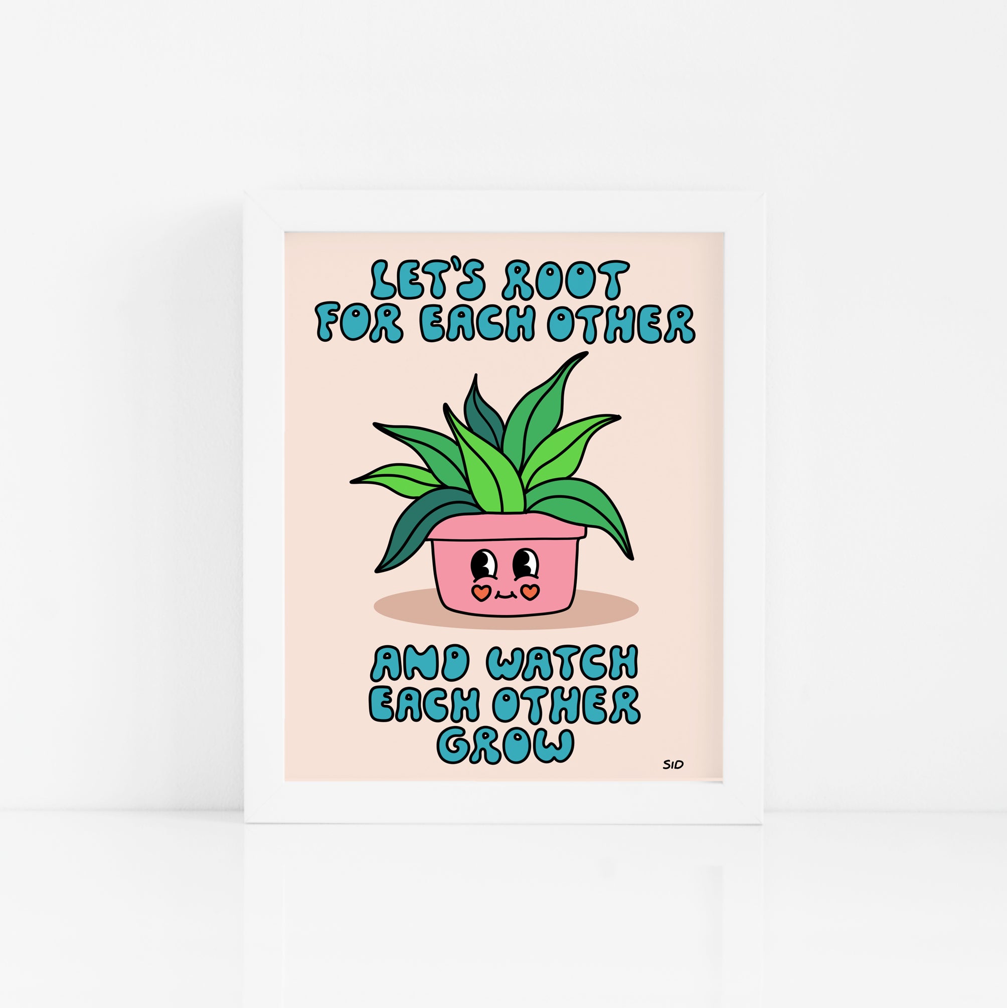 Root For Others Root For Each Other Print – Sid The Visual Kid