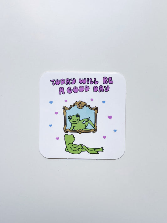 Today Will Be A Good Day Sticker